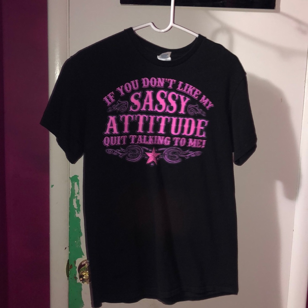 Sassy attitude shirt!